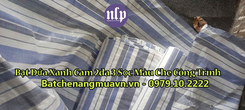 Bạt Dứa Xanh Cam 2da 3 Sọc Màu Che Công Trình